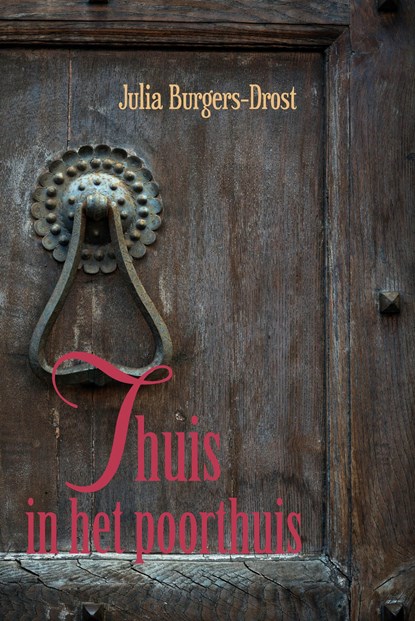 Thuis in het poorthuis, Julia Burgers-Drost - Ebook - 9789401900188
