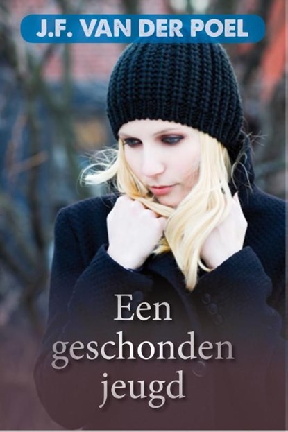 Een geschonden jeugd, Jan Frederik van der Poel - Ebook - 9789401900430