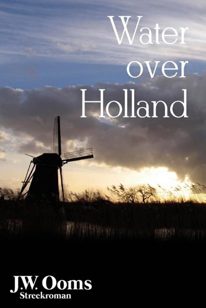 Water over Holland, Johannes Willem Ooms - Ebook - 9789401900713
