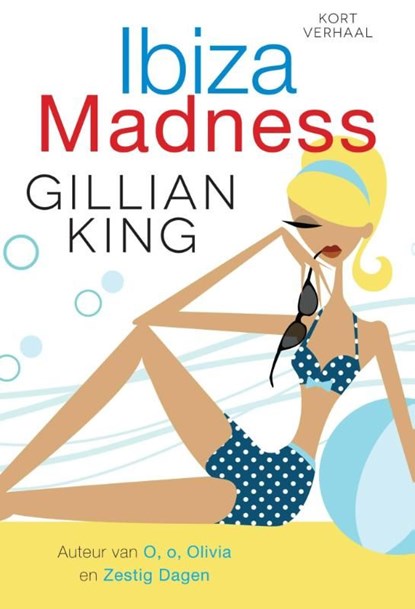 Ibiza madness, Gillian King - Ebook - 9789401900980