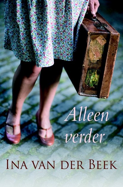 Alleen verder, Ina van der Beek - Gebonden - 9789401901260