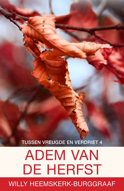 De adem van de herfst, Willy Heemskerk-Burggraaf - Ebook - 9789401901895