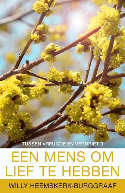 Een mens om lief te hebben, Willy Heemskerk-Burggraaf - Ebook - 9789401901901