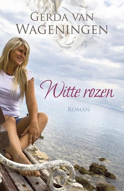 Witte rozen, Gerda van Wageningen - Gebonden - 9789401902403