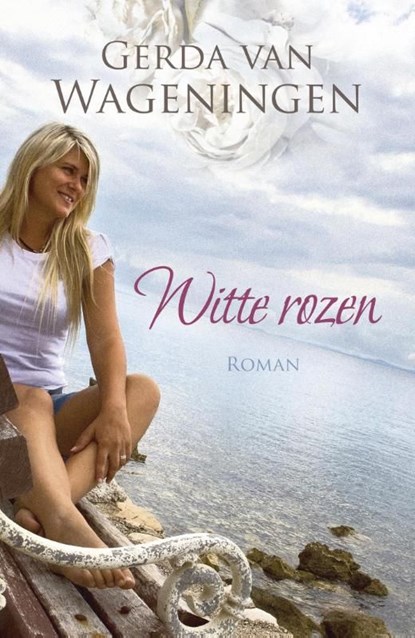 Witte rozen, Gerda van Wageningen - Ebook - 9789401902410