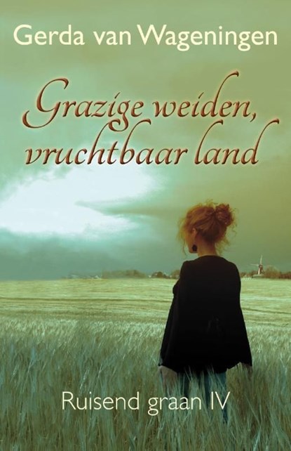 Grazige weiden, vruchtbaar land, Gerda van Wageningen - Ebook - 9789401903196