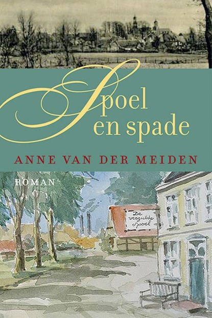 Spoel en spade, Anne van der Meiden - Paperback - 9789401903219