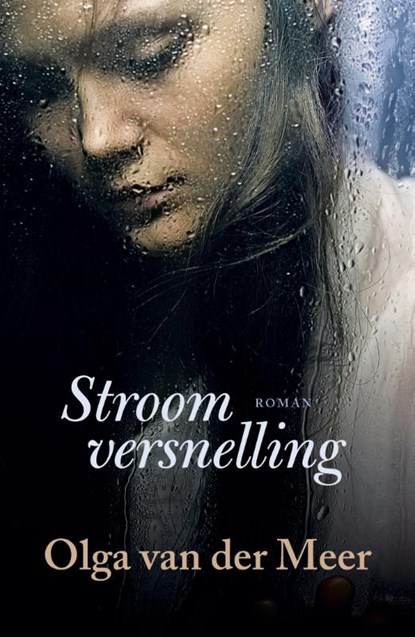 Stroomversnelling, Olga van der Meer - Paperback - 9789401903387