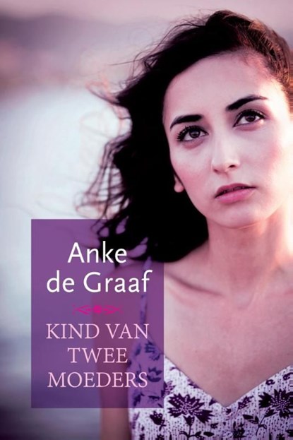 Kind van twee moeders, Anke de Graaf - Ebook - 9789401903981