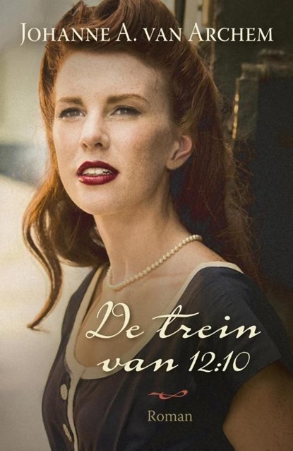 De trein van 12:10, Johanne A. van Archem - Ebook - 9789401904155