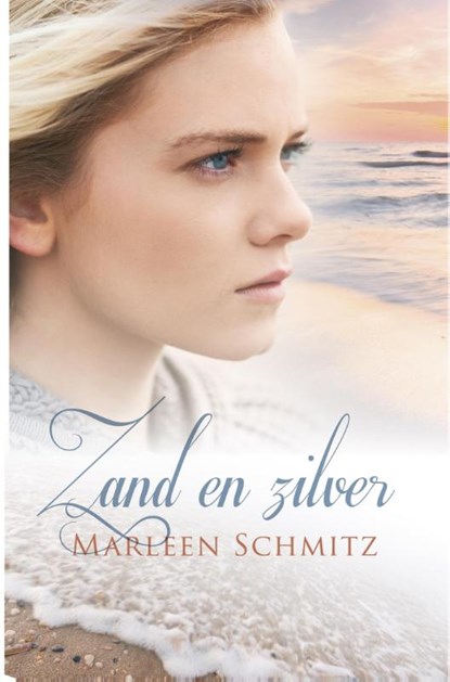 Zand en zilver, Marleen Schmitz - Gebonden - 9789401904803