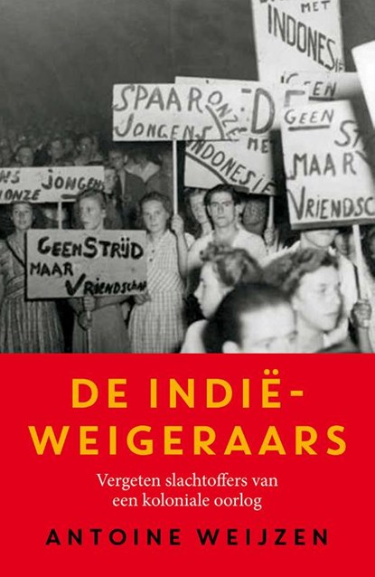 De Indië-weigeraars, Antoine Weijzen - Paperback - 9789401905930
