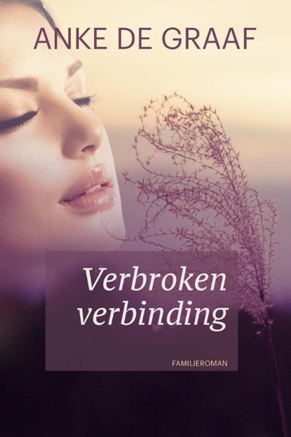 Verbroken verbinding, Anke de Graaf - Ebook - 9789401906159
