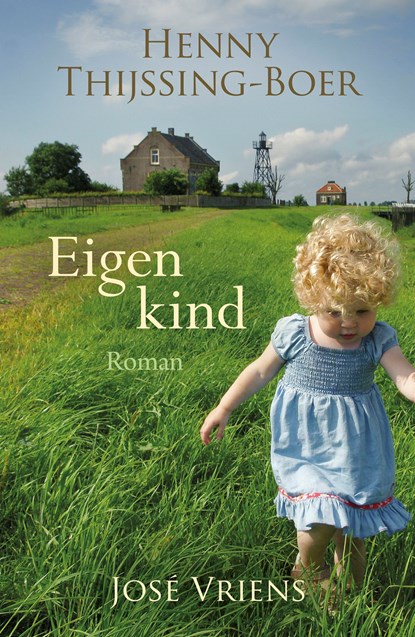 Eigen kind, Henny Thijssing-Boer ; José Vriens - Ebook - 9789401906364