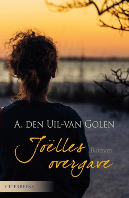 Joëlles overgave, Aja den Uil-van Golen - Gebonden - 9789401906562