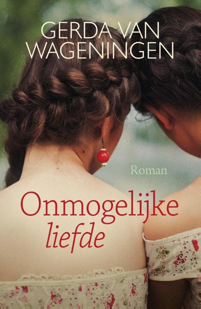 Onmogelijke liefde, Gerda van Wageningen - Gebonden - 9789401906593