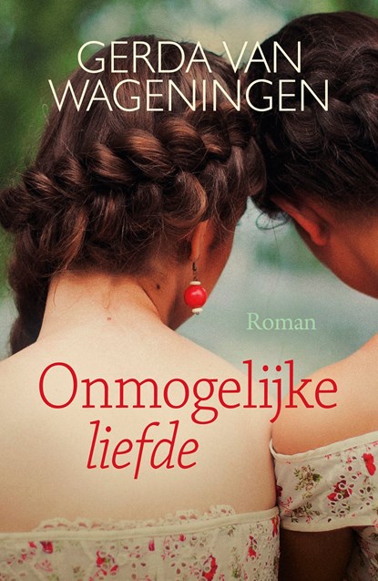 Onmogelijke liefde, Gerda van Wageningen - Ebook - 9789401906609