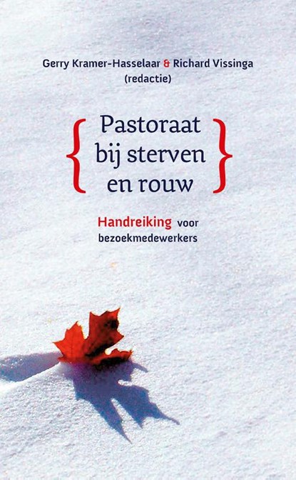 Pastoraat bij sterven en rouw, Gerry Kramer-Hasselaar ; Richard Vissinga - Paperback - 9789401906746