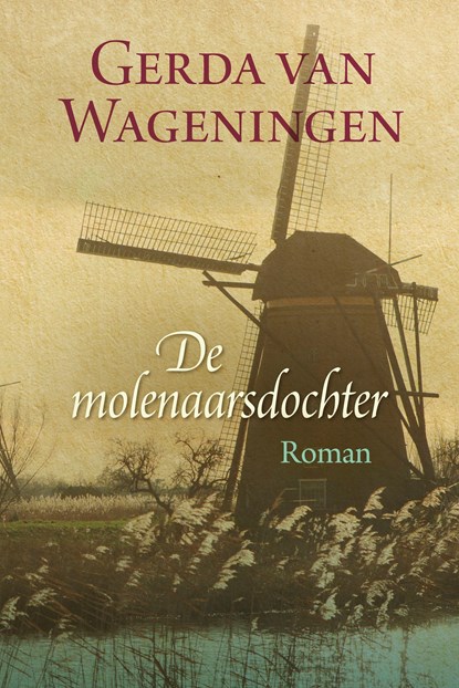 De molenaarsdochter, Gerda van Wageningen - Ebook - 9789401907279
