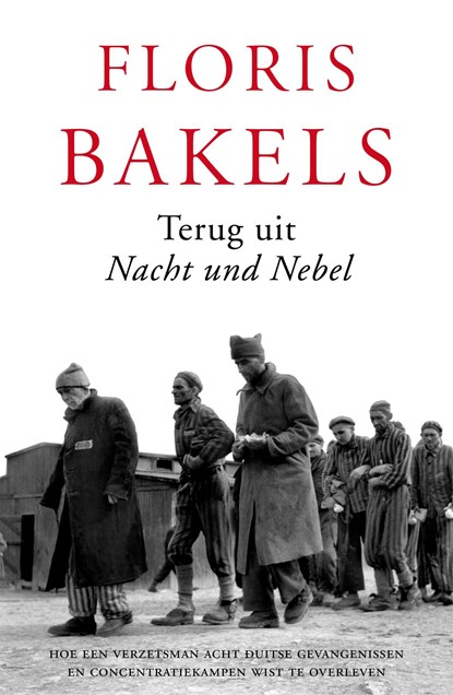 Terug uit Nacht und Nebel, Floris Bakels - Ebook - 9789401907521