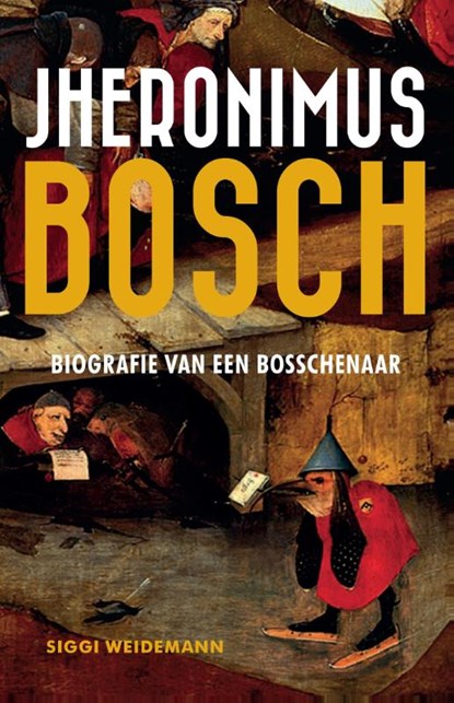 Jheronimus Bosch, Siggi Weidemann - Paperback - 9789401908160