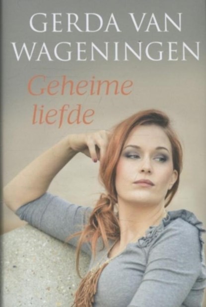 Geheime liefde, Gerda van Wageningen - Paperback - 9789401908191