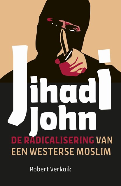 Jihadi John, Robert Verkaik - Ebook - 9789401908245