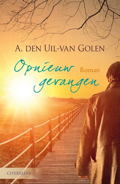 Opnieuw gevangen, A. den Uil-van Golen - Ebook - 9789401908764