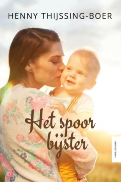 Het spoor bijster, Henny Thijssing-Boer - Ebook - 9789401908863