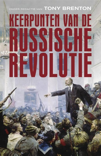 Keerpunten van de Russische Revolutie, Tony Brenton - Paperback - 9789401909013