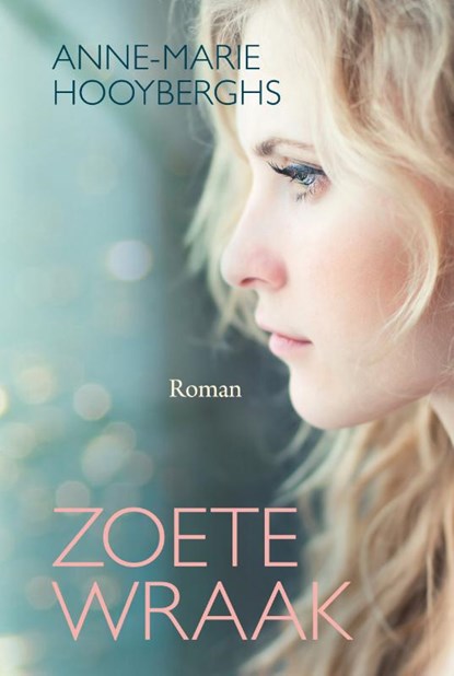 Zoete wraak, Anne-Marie Hooyberghs - Gebonden - 9789401909617