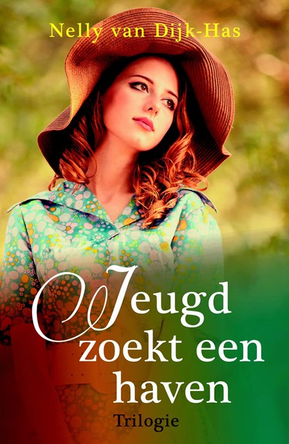 Jeugd zoekt een haven - trilogie, Nelly van Dijk-Has - Gebonden - 9789401910293