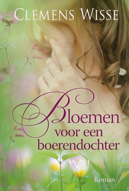 Bloemen voor een boerendochter, Clemens Wisse - Ebook - 9789401910811