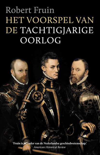 Het voorspel van de Tachtigjarige Oorlog, Robert Fruin - Paperback - 9789401911320