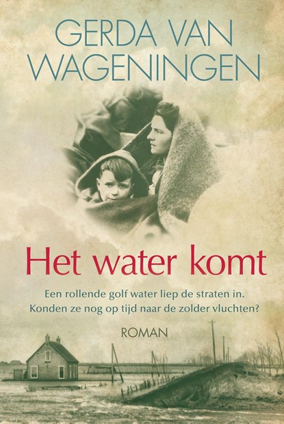 Het water komt, Gerda van Wageningen - Gebonden - 9789401911429