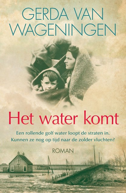 Het water komt, Gerda van Wageningen - Ebook - 9789401911436