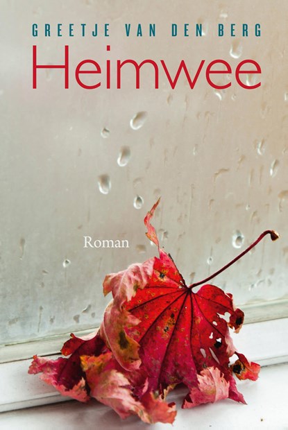 Heimwee, Greetje van den Berg - Gebonden - 9789401911573