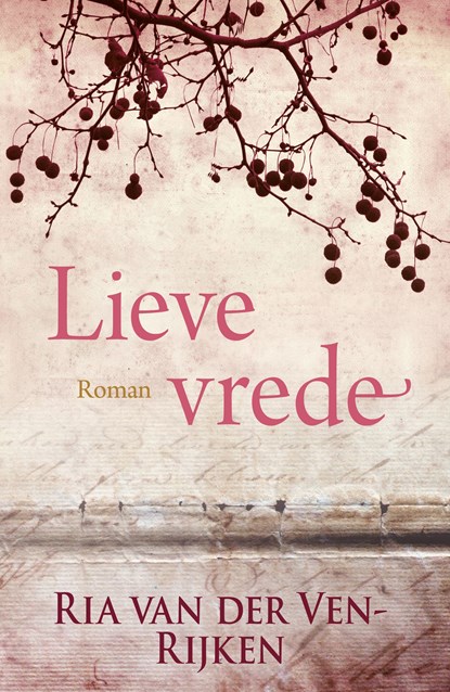 Lieve vrede, Ria van der Ven-Rijken - Ebook - 9789401911597