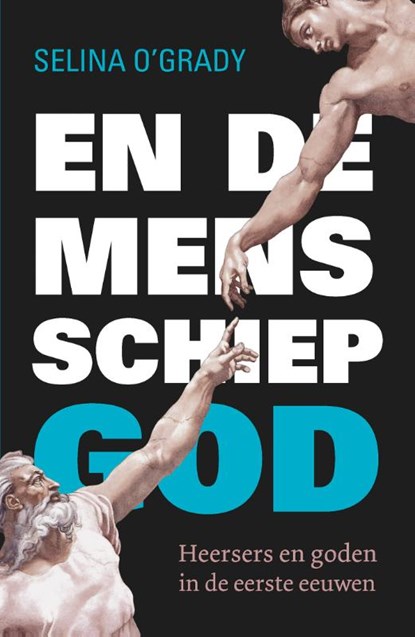 En de mens schiep God, Selina O'Grady - Paperback - 9789401912631