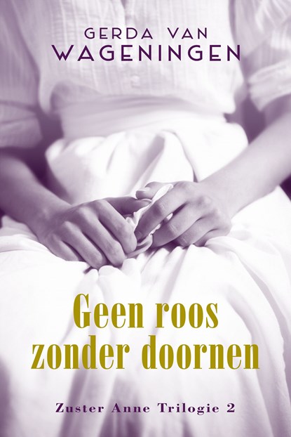 Geen roos zonder doornen, Gerda van Wageningen - Ebook - 9789401912983