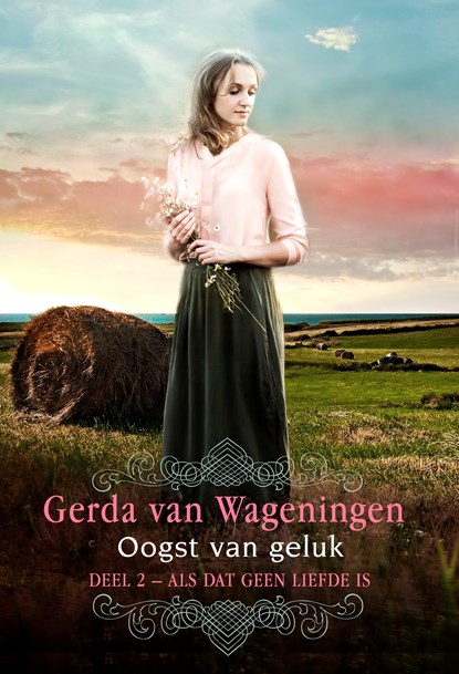 Oogst van geluk, Gerda van Wageningen - Ebook - 9789401913225