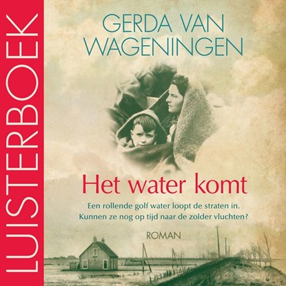 Het water komt, Gerda van Wageningen - Luisterboek MP3 - 9789401913430