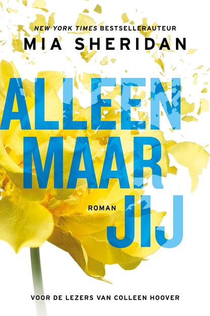 Alleen maar jij, Mia Sheridan - Ebook - 9789401914222