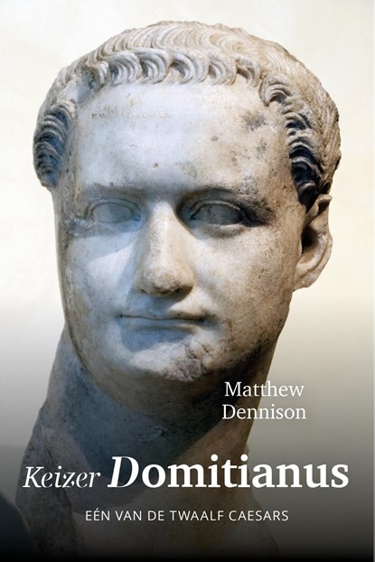 Keizer Domitianus, Matthew Dennison - Ebook - 9789401914505