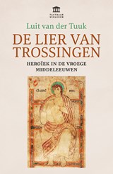 De lier van Trossingen - Luit van der Tuuk - 9789401914550