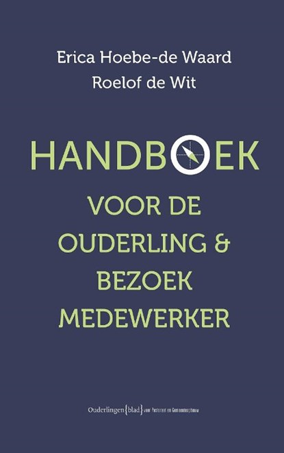 Handboek voor ouderling & bezoekmedewerker, Erica Hoebe-de Waard ; Roelof de Wit - Paperback - 9789401915823