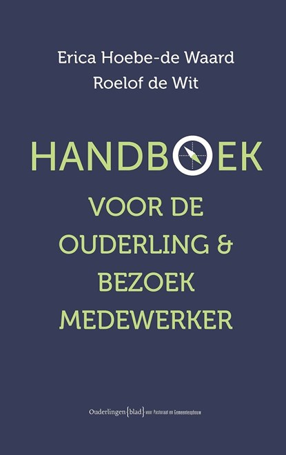 Handboek voor ouderling & bezoekmedewerker, Erica Hoebe-de Waard ; Roelof de Wit - Ebook - 9789401915830