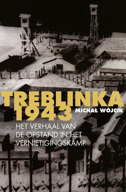 Treblinka 1943, Michal Wójcik - Ebook - 9789401916820