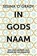 In Gods naam, Selina O'Grady - Paperback - 9789401916837