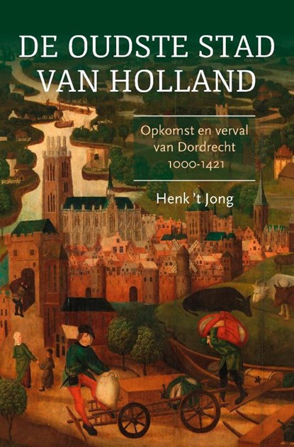 De oudste stad van Holland, Henk 't Jong - Paperback - 9789401916882
